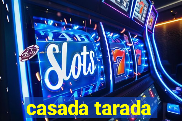 casada tarada